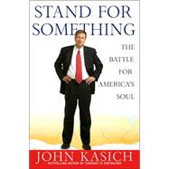 Stand for Something : The Battle for America's Soul