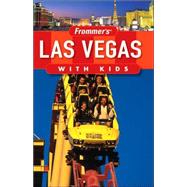 Frommer's<sup>?</sup> Las Vegas with Kids, 3rd Edition
