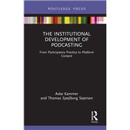 The Institutional Development of Podcasting