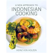 A New Approach to Indonesian Cooking,9789814408417