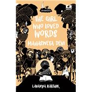 The Girl Who Loved Words: Mahashweta Devi