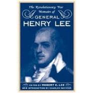 The Revolutionary War Memoirs Of General Henry Lee