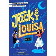Jack & Louisa Act 3