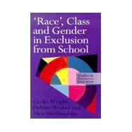 'Race', Class and Gender in Exclusion From School
