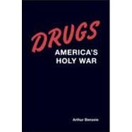 Drugs: America's Holy War