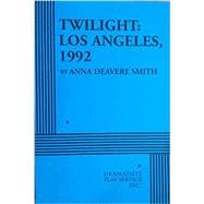 Twilight: Los Angeles, 1992 - Acting Edition