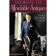 The Secrets to Affordable Antiques