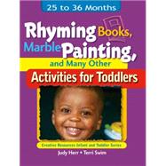 Rhyming Books, Marble Painting, & Many Other Activities for Toddlers 25 to 36 Months