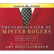The Simple Faith Of Mister Rogers