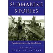 Submarine Stories : Recollections from the Diesel Boats