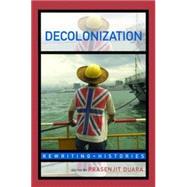 Decolonization: Perspectives from Now and Then