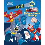 DC Super Friends Batman Saves the Day