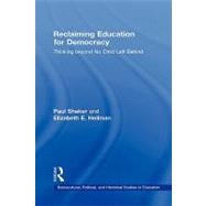 Reclaiming Education for Democracy: Thinking Beyond No Child Left Behind