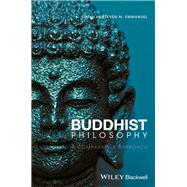 Buddhist Philosophy A Comparative Approach