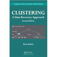 Clustering: A Data Recovery Approach, Second Edition
