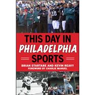 This Day in Philadelphia Sports