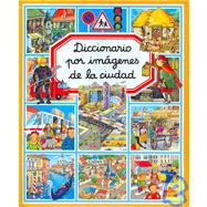 Diccionario por imagenes de la ciudad/ City Picture Dictionary