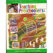 Teaching Preschoolers : First Steps Toward Faith
