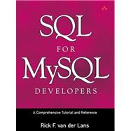 SQL for MySQL Developers A Comprehensive Tutorial and Reference