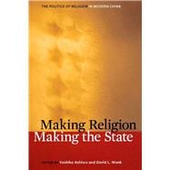 Making Religion, Making the State