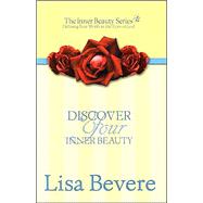 Discover Your Inner Beauty : Finding Your Worth in the Eyes of God