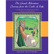 The Grand Adventure: Journey from the Castle of Safe
