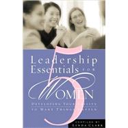 5 Leadership Essentials For Women