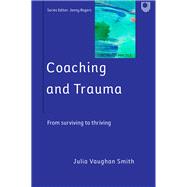 Ebook: Coaching and Trauma: From Surviving to Thriving