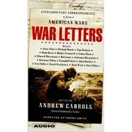 War Letters; Extraordinary Correspondence from American Wars