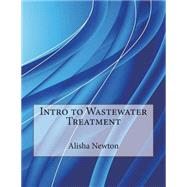 Intro to Wastewater Treatment