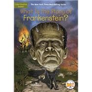 What Is the Story of Frankenstein?