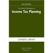 The Tools & Techniques of Income Tax Planning, 8th Edition