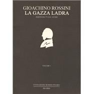 La Gazza Ladra: Melodramma in Due Atti Di/In Two Acts by Giovanni Gherardini