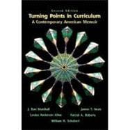 Turning Points in Curriculum A Contemporary American Memoir