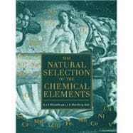 The Natural Selection of the Chemical Elements The Environment and Life's Chemistry