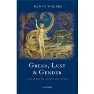 Greed, Lust and Gender A History of Economic Ideas