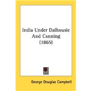 India Under Dalhousie And Canning