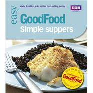 Good Food: Simple Suppers Triple-tested Recipes