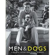 Men and Dogs : A Personal History from Bogart to Bowie