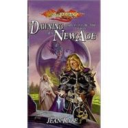 Dawning of a New Age Vol. 1 : Dragons of a New Age