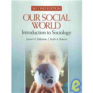 Our Social World + Sociological Snapshots 5: Introduction to Sociology