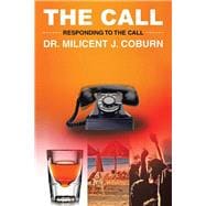 The Call: Responding to the Call