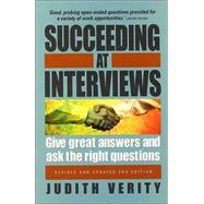 Succeeding at Interviews : Give Great Answers and Ask the Right Questions