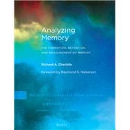 Analyzing Memory The Formation, Retention, and Measurement of Memory