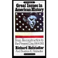 Great Issues in American History, Vol. III From Reconstruction to the Present Day, 1864-1981