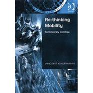 Re-Thinking Mobility: Contemporary Sociology