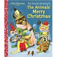 Richard Scarry's the Animals' Merry Christmas