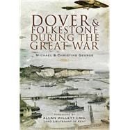 Dover And Folkestone During The Great War