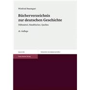 Bucherverzeichnis Zur Deutschen Geschichte: Hilfsmittel, Handbucher, Quellen