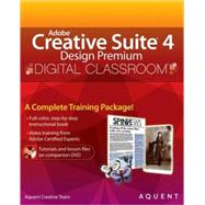 Adobe Creative Suite 4 Design Premium Digital Classroom, (Book and Video Training)